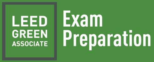 LEED Green Associate Exam Preparation